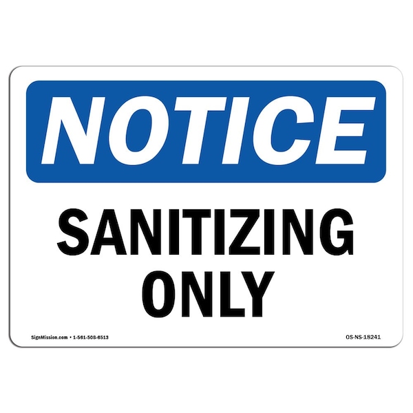 Safety Sign, OSHA Notice, 3.5" Height, Sanitizing Only Sign, Landscape, 10PK